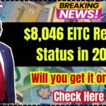 $8,046 EITC Refund Status in 2025