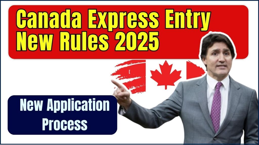 Canada Express Entry New Rules 2025: Check New Application Process and Eligibility Criteria 1 Canada Express Entry New Rules 2025 Check New Application Process