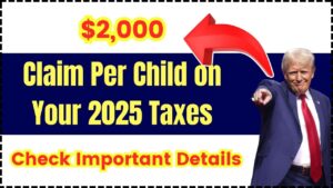 Claim $2,000 Per Child on Your 2025 Taxes