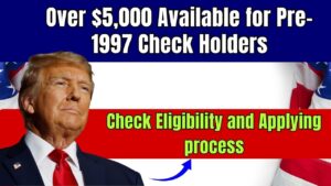 Over $5,000 Available for Pre-1997 Check Holders