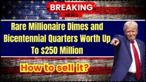 Rare Millionaire Dimes and Bicentennial Quarters Worth Up To $250 Million
