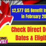 $2,577 GIS Benefit Increase in February 2025