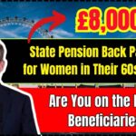 £8,000 State Pension Back Payments for Women in Their 60s and 70s