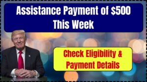 Assistance Payment of $500 This Week