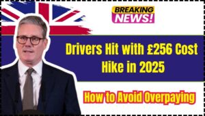 Drivers Hit with £256 Cost Hike in 2025
