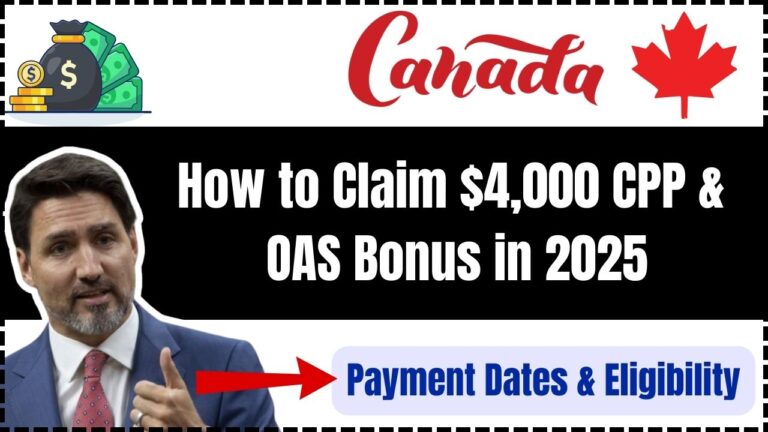 How to Claim $4,000 CPP & OAS Bonus in 2025