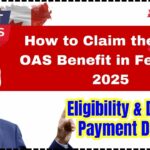 How to Claim the $718 OAS Benefit in February 2025