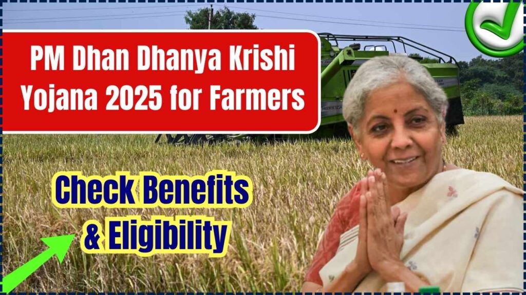 PM Dhan Dhanya Krishi Yojana 2025 for Farmers, Check Benefits and Eligibility 1 PM Dhan Dhanya Krishi Yojana 2025 for Farmers