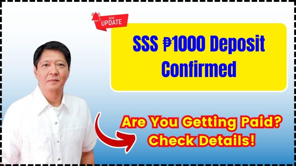 SSS ₱1000 Deposit Confirmed – Are You Getting Paid? Check Details! 1 SSS ₱1000 Deposit Confirmed