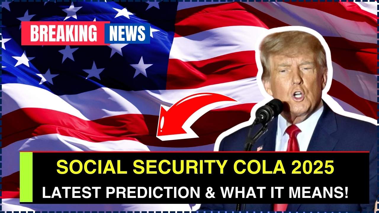 Social Security COLA 2025 Latest Prediction & What It Means for You!