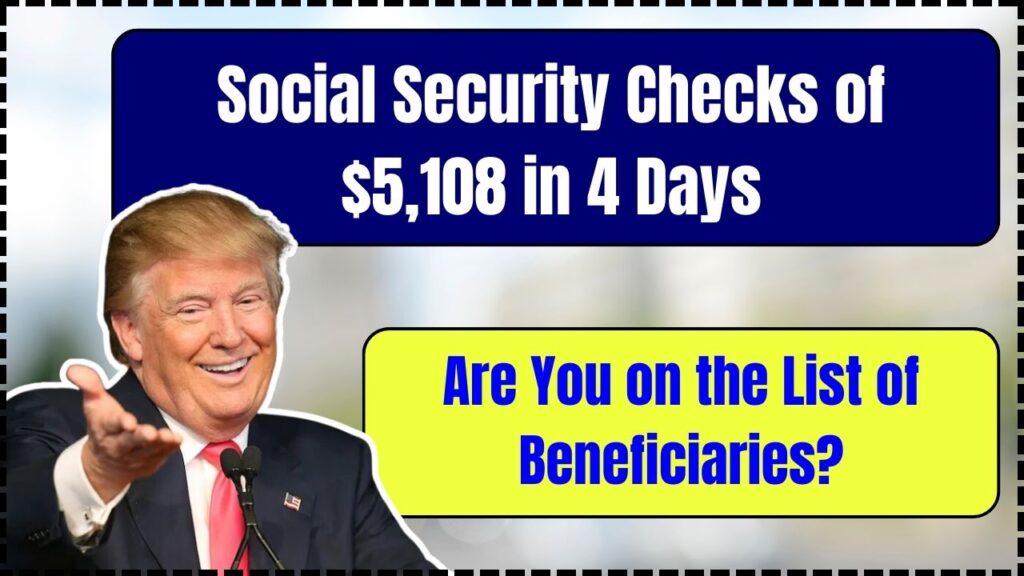 Social Security Checks of $5,108 in 4 Days – Are You on the List of Beneficiaries? 1 Social Security Checks of $5,108 in 4 Days