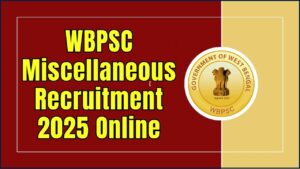 WBPSC Miscellaneous Recruitment 2025