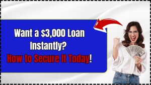 Want a $3,000 Loan Instantly