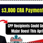 $3,800 CRA Payment Alert