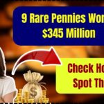 9 Rare Pennies Worth $345 Million
