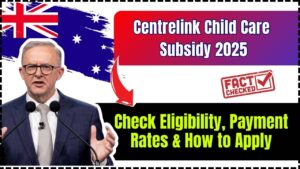 Centrelink Child Care Subsidy 2025