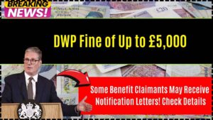 DWP Fine of Up to £5,000