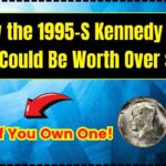 How the 1995-S Kennedy Half Dollar Could Be Worth Over $6,000