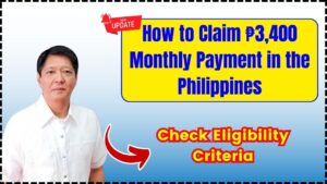 How to Claim ₱3,400 Monthly Payment in the Philippines