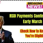 RSDI Payments Confirmed for Early March