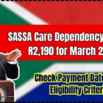 SASSA Care Dependency Grant of R2,190 for March 2025