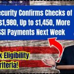 Social Security Confirms Checks of $715 to $1,980, Up to $1,450, More Than SSI Payments Next Week