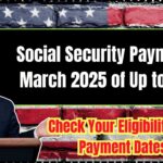 Social Security Payments in March 2025 of Up to $5,108