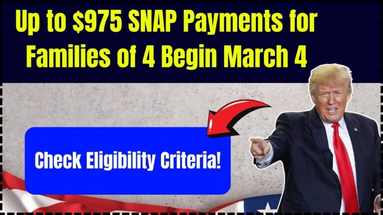 Up to $975 SNAP Payments for Families of 4 Begin March 4