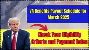 VA Benefits Payout Schedule for March 2025
