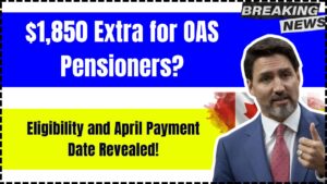 $1,850 Extra for OAS Pensioners