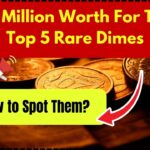 $2.5 Million Worth For These Top 5 Rare Dimes