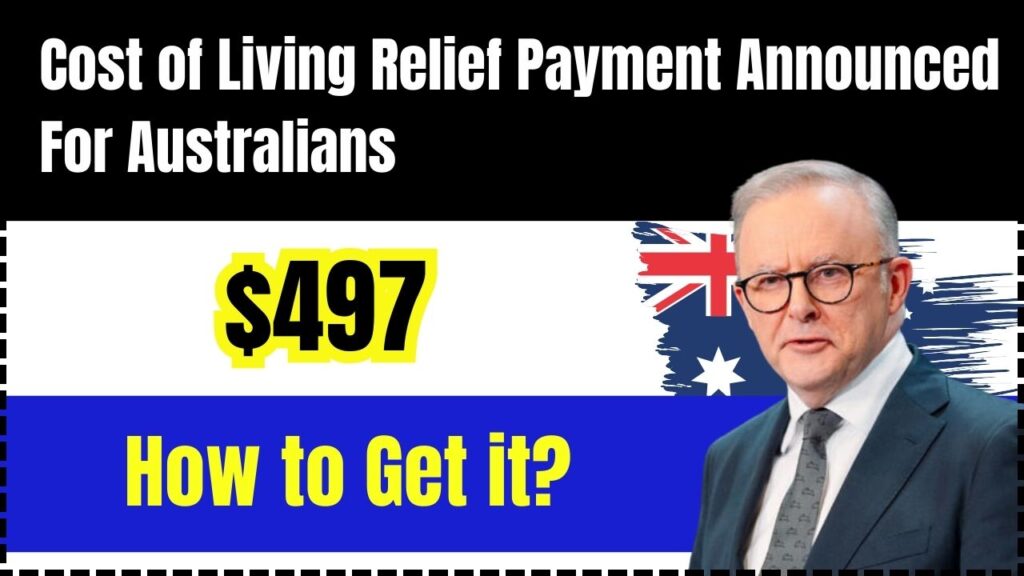 $497 Cost of Living Relief Payment Announced For Australians: How to Get it? 1 $497 Cost of Living Relief Payment Announced For Australians