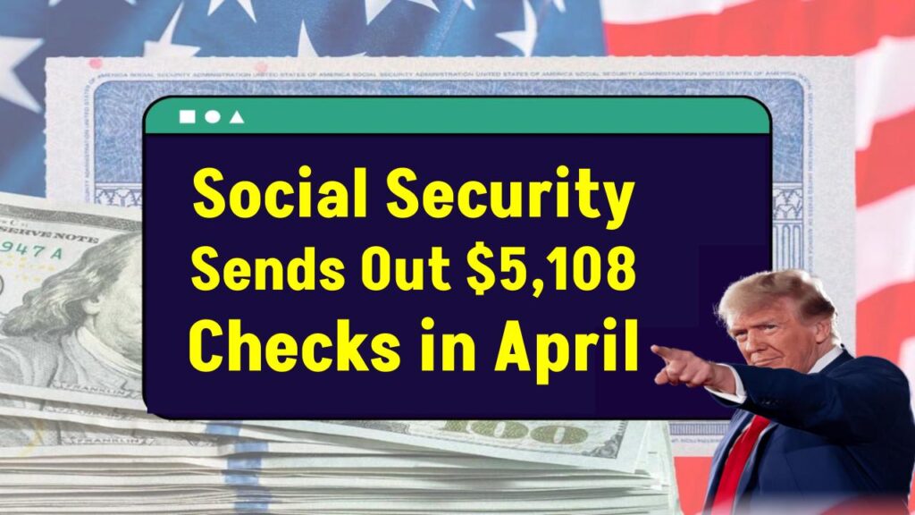 $5,108 Social Security Checks Coming in April – Are You Eligible for the Max? 1 $5,108 Social Security Checks Coming in April – Are You Eligible for the Max?