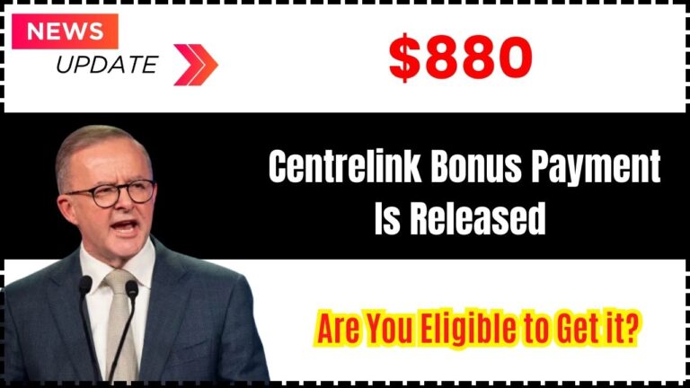 $880 Centrelink Bonus Payment Is Released