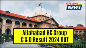 Allahabad HC Group C & D Result 2024 OUT