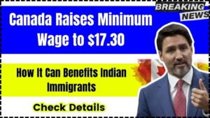 Canada Raises Minimum Wage to $17.30