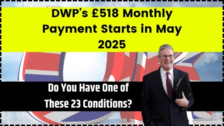 DWP's £518 Monthly Payment Starts in May 2025