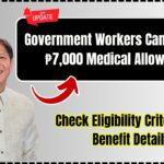 Government Workers Can Receive ₱7,000 Medical Allowance