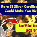Rare $1 Silver Certificates Could Make You Rich