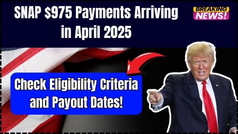 SNAP $975 Payments Arriving in April 2025