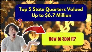 Top 5 State Quarters Valued Up to $6.7 Million