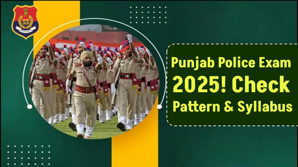 Punjab Police Constable Exam 2025: Subject-Wise Syllabus & Pattern Revealed 1 Punjab Police Constable Exam 2025