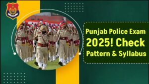 Punjab Police Constable Exam 2025: Subject-Wise Syllabus & Pattern Revealed