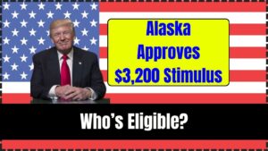Alaska Approves $3,200 Stimulus for 2025