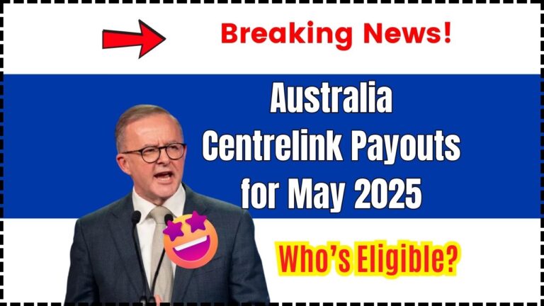 Australia Centrelink Payouts for May 2025
