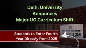 Delhi University Announces Major UG Curriculum Shift