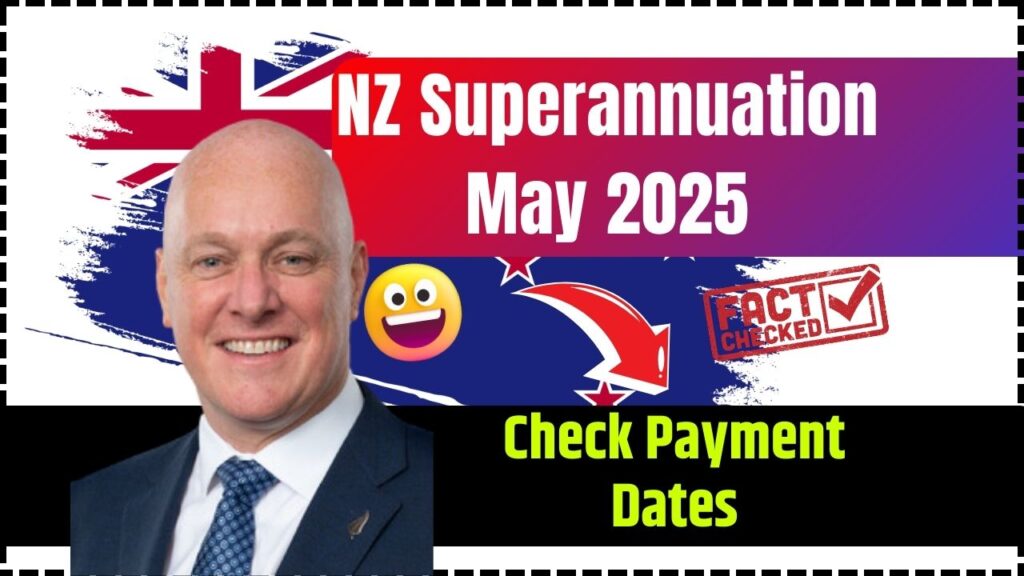 NZ Superannuation May 2025: Check Payment Dates & Eligibility Explained! 1 NZ Superannuation May 2025
