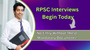 RPSC Interviews Begin Today