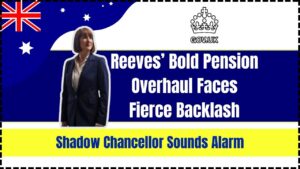 Reeves’ Bold Pension Overhaul Faces Fierce Backlash